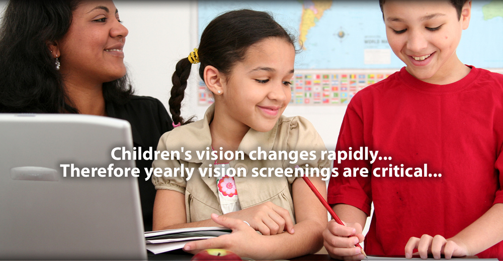 Therefore yearly vision screenings are critical...